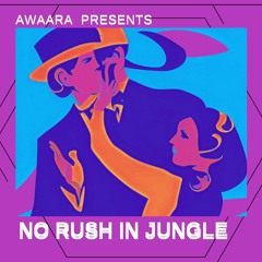 No Rush in Jungle