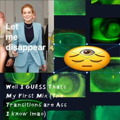 Well I Guess Thats My First Mix (The Transitions Are ASS I know LMAO)
