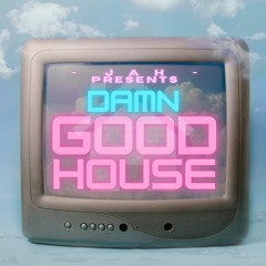 Damn Good House (TECH HOUSE Mix)