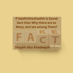 If SalafiAhlulhadith Is Saved Sect Then Why There Are So Many Jam'ats Among Them