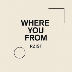 Where You From (Original Mix)