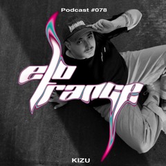 Inside Kizuniverse [KIZU] - Elotrance Podcast #078