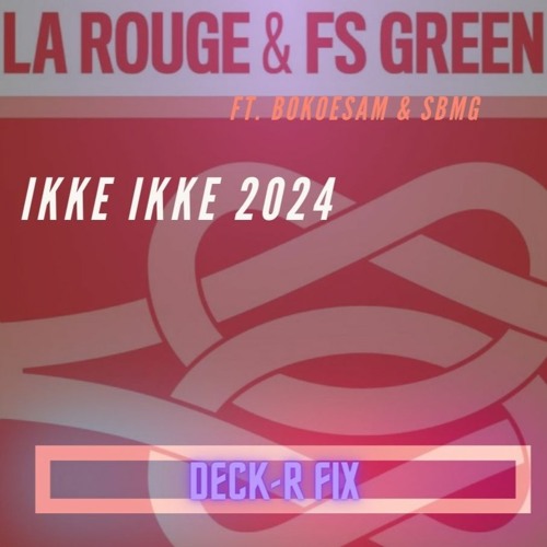 IKKE IKKE 2024 (DECK-R FIX)