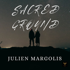 Julien Margolis - Sacred Ground
