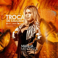 VS - TROCA DE CALÇADA - Marília Mendonça