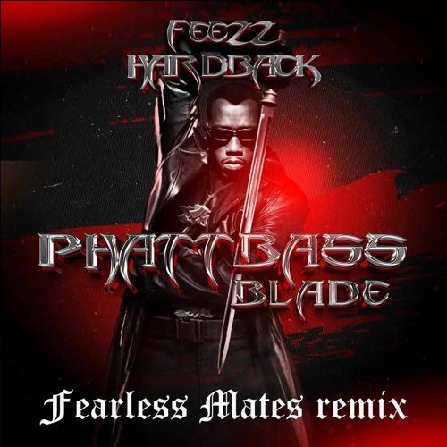 HardBack & Feez - Phatt Bass (Fearless Mates Remix)(RADIO EDIT)