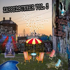 Zappelbunker Vol. 3 - Chill...mal Edition 2021