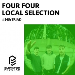 Local Selection 245: TRIAD