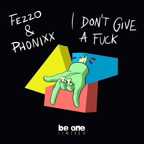 FEZZO, PHONIXX - I Don't Give A F**k (Original Mix)