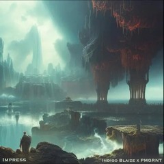 Impress (Prod. By PMGRNT X Indigo Blaize)