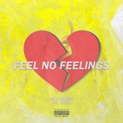 Feel No Feelings