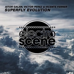Aitor Galan, Victor Perez & Vicente Ferrer - Superfly Evolution