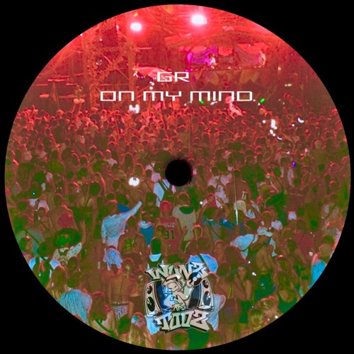 GR - On My Mind [FREE DOWNLOAD]