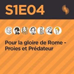 Pour la gloire de Rome S1E04 (Proies et Prédateur)