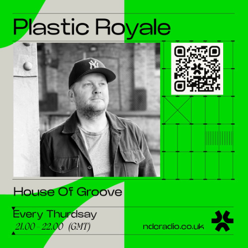 Plastic Royale - House of Groove #110 Live NDC Radio 250515