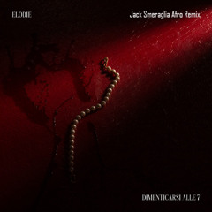 Elodie - Dimenticarsi Alle 7 [Jack Smeraglia Afro Remix] Copyright Filter