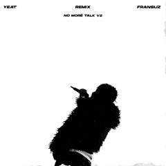 Yeat - No Morë Talk V2 [SLOWED REMIX] [Prod. By FRANSUZ]