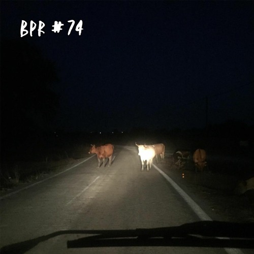 BPR #74 ≈ Extended (Guest mix by Ioannnniii)