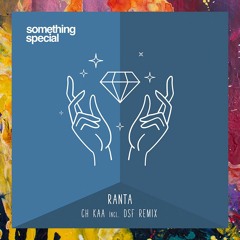 PREMIERE: Ranta — Ch Kaa (DSF Remix) [Something Special]