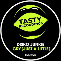 Disko Junkie - Cry (Just A Little) (Radio Mix)