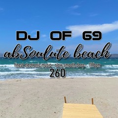 AbSoulute Beach 260 - one hour of the finest electronic music - ibiza beach & deephouse vibes