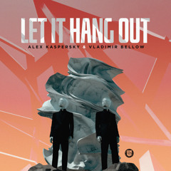 Let It Hang Out (Extended Mix)