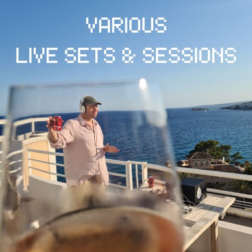 Live Sets & Sessions