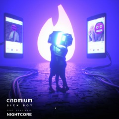 Cadmium Nightcore - Sick Boy