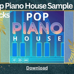 Pop Piano House Sample Packs Download