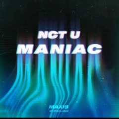 Maniac (Sung by DOYOUNG, HAECHAN) (Prod. RYAN JHUN)