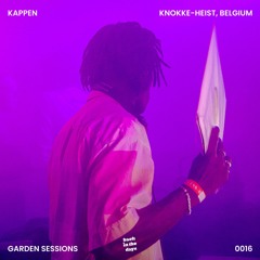 KAPPEN - GARDEN SESSION