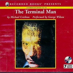 View [KINDLE PDF EBOOK EPUB] The Terminal Man by  Michael Crichton &  George Wilson ✔