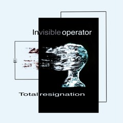 OECUS Premiere | Invisible Operator - Total Resignation (PageOne Remix)