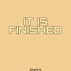 It Is Finished