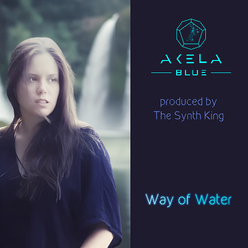 Akela Blue - Way of Water prod by The Synth King