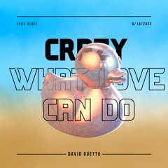 David Guetta - Crazy What Love Can Do (TRAX Remix)