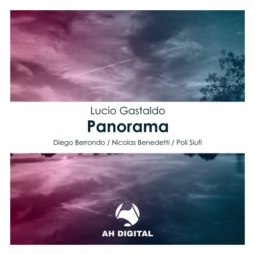 Lucio Gastaldo - Panorama (Poli Siufi Remix)