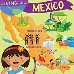 ❤️ Read Living in . . . Mexico: Ready-to-Read Level 2 by  Chloe Perkins &  Tom Woolley