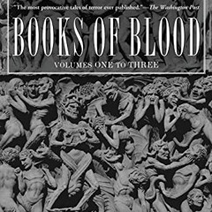Get [EPUB KINDLE PDF EBOOK] Books of Blood, Vols. 1-3 by  Clive Barker 📩