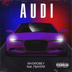 Audi (feat. FlyinShit)