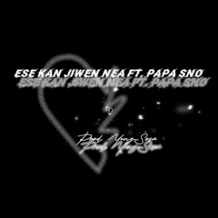 Ese Kan Jiwen Nea (Cover) Ft. Papa Sno [Prod. YungSosa]