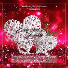 Every Girl a Juggle: Valentine's Edition: R&B, Slow Jams and Slow Dancehall