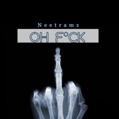 Neetramz - OH F*CK