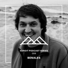 Adroit Podcast Series #099 - Benales