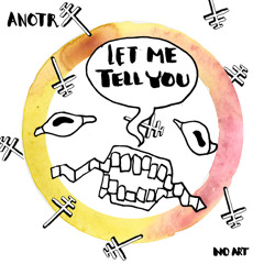 ANOTR - Let Me Tell You