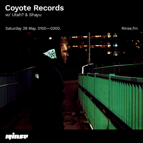 Coyote Records with Utah? & Shayu - 30 May 2021