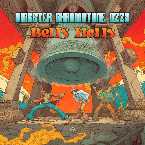 Dickster & Chromatone & Ozzy - Bells Hells ...NOW OUT!!