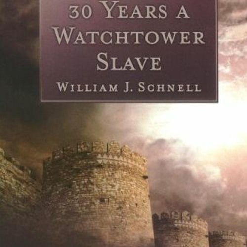 Stream ( xTsbU ) 30 Years a Watchtower Slave, abridged ed. by William J ...