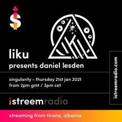 Daniel Lesden — The Guest Mix @ Singularity Show hosted by Liku