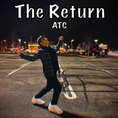 The Return (ATC IS BACK)
